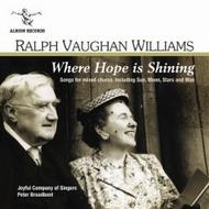 Vaughan Williams - Where Hope is Shining (Songs for mixed chorus) | Albion Records ALB006