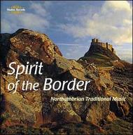 Spirit of the Border - Northumbrian Traditional Music