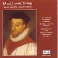 O Clap Your Hands: Sacred music by Orlando Gibbons | Herald HAVP278