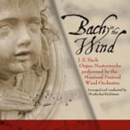 Bach in the Wind: Organ masterworks arr. for wind orchestra