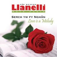 Llanelli Male Choir: Love is a Melody | Sain Records SCD2567