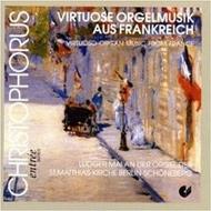 Virtuoso Organ Music from France | Christophorus CHE0832