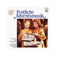 Festliche Adventsmusik (Festive Advent Music: Choral & Instrumental Pieces) | Christophorus CHR74528