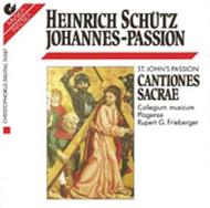 Schutz - Johannes Passion (SWV 481), Cantiones Sacrae | Christophorus CHR74587