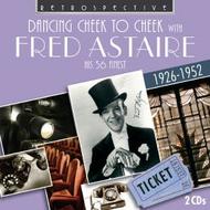 Dancing Cheek to Cheek: Fred Astaire
