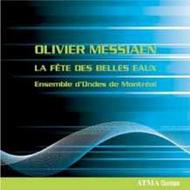 Messiaen - La Fete des Belles Eaux | Atma Classique ACD22621