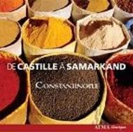 Constantinople: De Castille a Samarkand