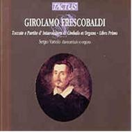 Frescobaldi - Toccate e Partite d�Intavolatura di Cimbalo et Organo (Libro Primo) | Tactus TC580680