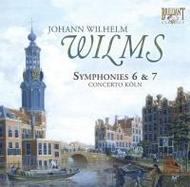 Wilms - Symphonies No.6 & No.7