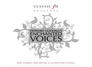 Howard Goodalls Enchanted Voices | Classic FM CFMD7