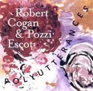 Robert Cogan & Pozzi Escot - Polyutterances