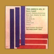 Trio America Vol.3: Cowell / Luening / Chihara / Creston
