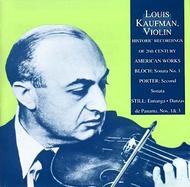 Louis Kaufman: Historic Recordings of 20th Century American Works
