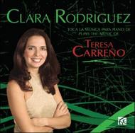 Clara Rodriguez plays the music of Teresa Carreno | Nimbus - Alliance NI6103