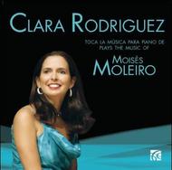 Clara Rodriguez plays the music of Moises Moleiro | Nimbus - Alliance NI6104