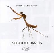 Albert Schnelzer - Predatory Dances | Daphne DAPHNE1031