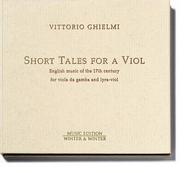 Short Tales for a Viol: English music of the 17th century for viola da gamba & lyra-viol | Winter & Winter 9100852