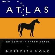 Meredith Monk - Atlas (an opera in 3 parts)