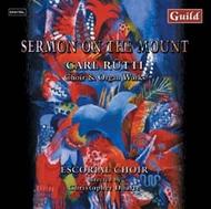 Sermon on the Mount: Choir & Organ Works by Carl Rutti | Guild GMCD7238