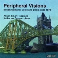 Peripheral Visions (British Works for Voice & Piano since 1970) | Metier MSVCD92025