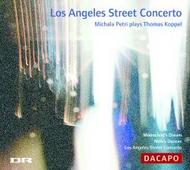 Koppel - Los Angeles Street Concerto | Dacapo 8226021