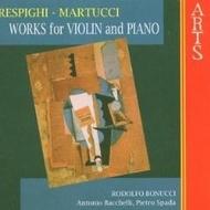Respighi/Martucci - Works for Violin and Piano