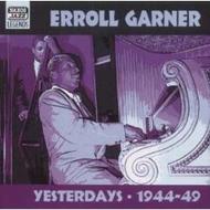 Erroll Garner - Yesterdays 1944-49 | Naxos - Nostalgia 8120528