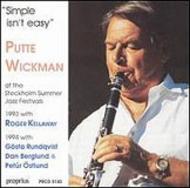 Putte Wickman: Simple isn�t Easy