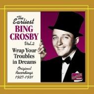 Bing Crosby - The Earliest Recordings vol.2 - Wrap Your Troubles in Dreams 1927-31 | Naxos - Nostalgia 8120697