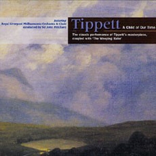 M. Tippett - A Child Of Our Time & Weeping Babe