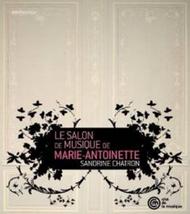 Le Salon de Musique de Marie-Antoinette | Naive AM179
