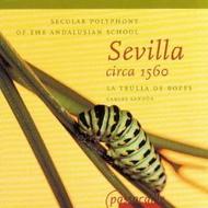 Sevilla circa 1560: Secular Polyphony of the Andalusian School | Passacaille PAS936