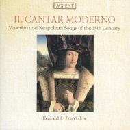 Il Cantar Moderno - Venetian and Neapolitan songs of the 15th century | Accent - Plus ACC10068