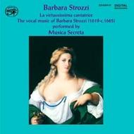 Barbara Strozzi - La Virtuosissima Cantatrice