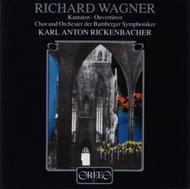 Wagner - Cantatas, Overtures