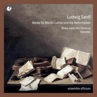 Senfl - Works for Martin Luther and the Reformation