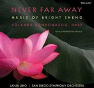 Never Far Away: Music of Bright Sheng | Telarc CD80719