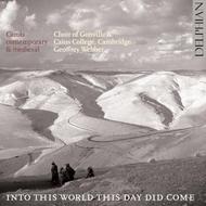 Into this world, this day did come: Carols Contemporary & Medieval