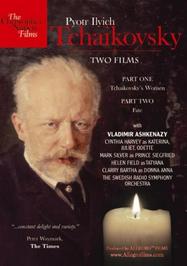 Tchaikovsky - Two Christopher Nupen Films