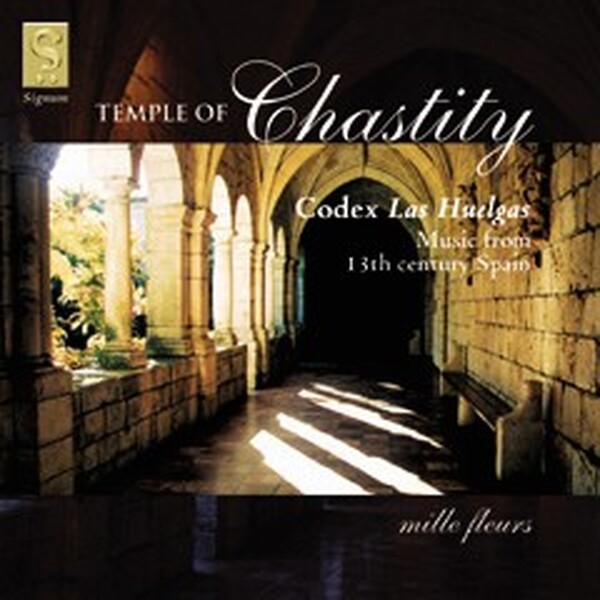 Temple of Chastity - Codex �Las Huelgas� : Music from 13th century Spain