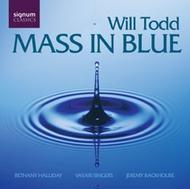 Will Todd - Mass in Blue, etc | Signum SIGCD083