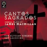 MacMillan - Cantos Sagrados : Choral Works | Signum SIGCD507