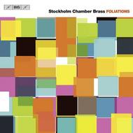 Stockholm Chamber Brass: Foliations