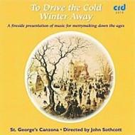 To Drive the Cold Winter Away: A fireside presentation of medieval music