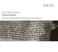Paul Ben-Haim - Kabbalat Shabbat, etc