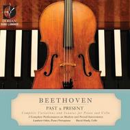 Beethoven Past and Present (Complete Variations & Sonatas for Piano & Cello) | Sono Luminus DSL90910