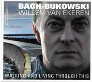 J S Bach/Bukowski - Walking and Living Through This | Etcetera - Now KTD6000