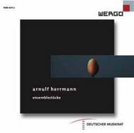 Arnulf Herrmann - Ensemblestucke | Wergo WER65762