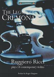 The Legacy of Cremona: Ruggiero Ricci plays 18 contemporary violins