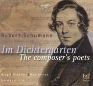 Schumann - Dichtergarten: The Composers Poets